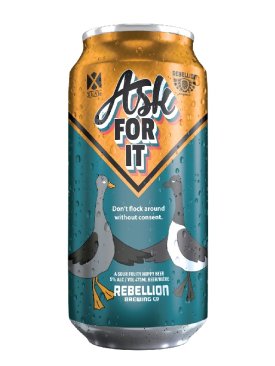 Rebellion Brewing  ASk For It Sour 4 Cans